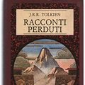 Cover Art for 9788818120646, Racconti perduti by John R. r. Tolkien