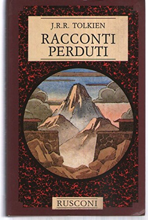 Cover Art for 9788818120646, Racconti perduti by John R. r. Tolkien