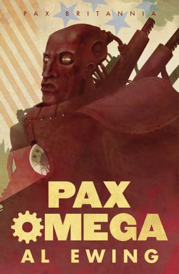 Cover Art for 9781849973472, Pax Omega by Al Ewing