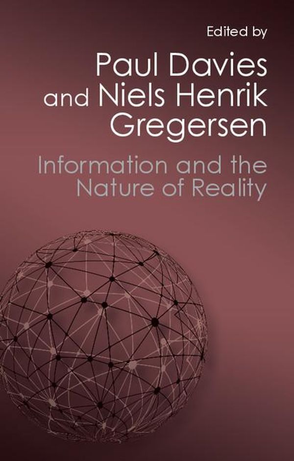 Cover Art for 9781139905701, Information and the Nature of Reality by Paul Davies