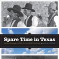 Cover Art for 9780292718890, Spare Time in Texas: Recreation and History in the Lone Star State by David G. McComb