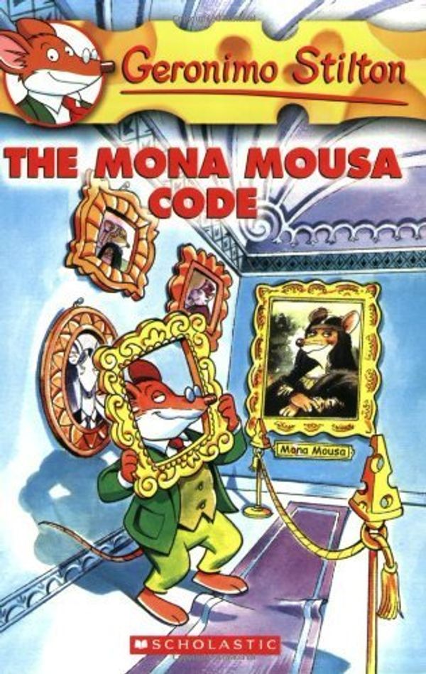Cover Art for B00DWWF58K, The Mona Mousa Code by Geronimo Stilton [Scholastic Press,2005] (Paperback) Reprint Edition by Geronimo Stilton