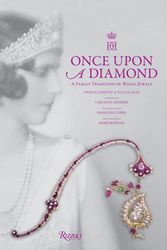 Cover Art for 9780847866915, Once Upon a Diamond: A Family Tradition of Royal Jewels by Carolina Herrera, Dimitri