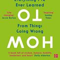 Cover Art for B07H3DRJG3, How to Fail: Everything I’ve Ever Learned From Things Going Wrong by Elizabeth Day