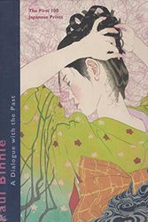Cover Art for 9781588860965, Paul Binnie: A Dialogue with the Past - The First 100 Japanese Prints by Brown, Kendall H. ; Paul Binnie; Et Al