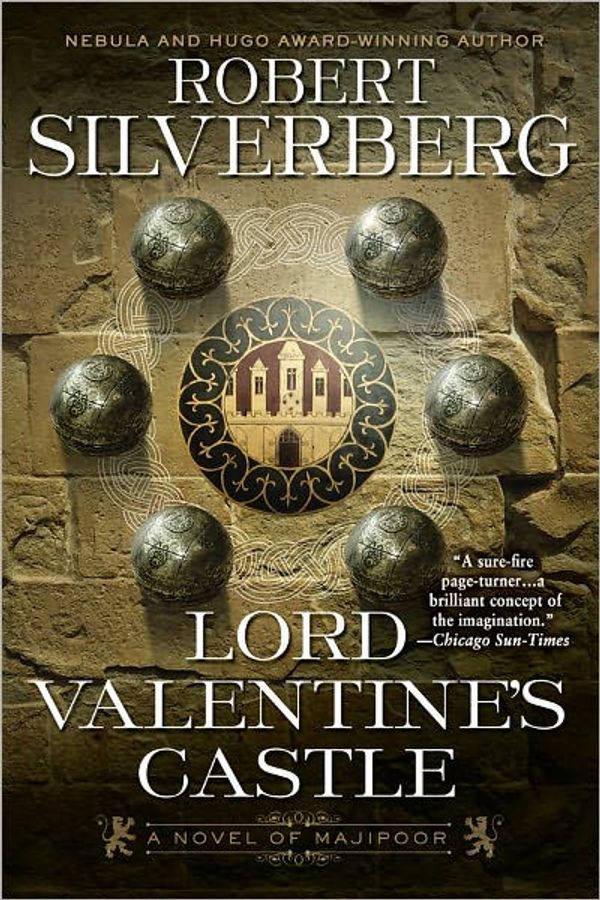 Cover Art for 9781101585429, Lord Valentine’s Castle by Robert K. Silverberg