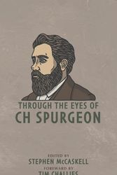 Cover Art for 9781952599088, Through the Eyes of C.H. Spurgeon by Stephen McCaskell