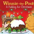 Cover Art for 9781405297875, Winnie-the-Pooh: A Pudding for Christmas by Farshore