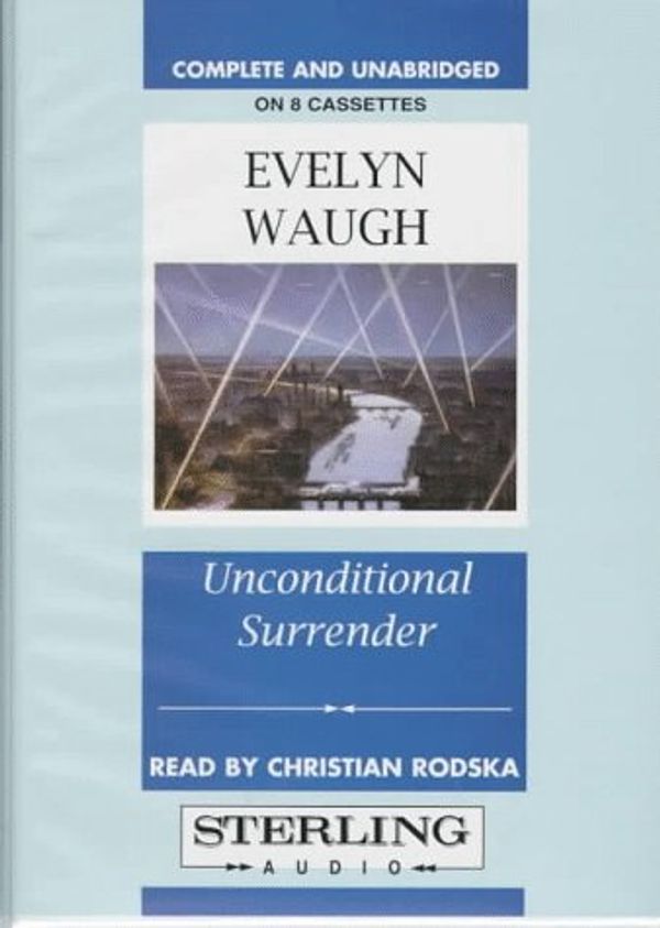 Cover Art for 9780745127361, Unconditional Surrender: Complete & Unabridged by Evelyn Waugh