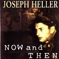 Cover Art for 9780684819686, Now and Then by Joseph Heller