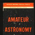 Cover Art for 9780393063622, Amateur Astronomy. by Patrick Moore