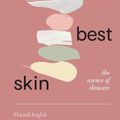 Cover Art for 9781743797693, Your Best Skin: The Science of Skincare by Hannah English