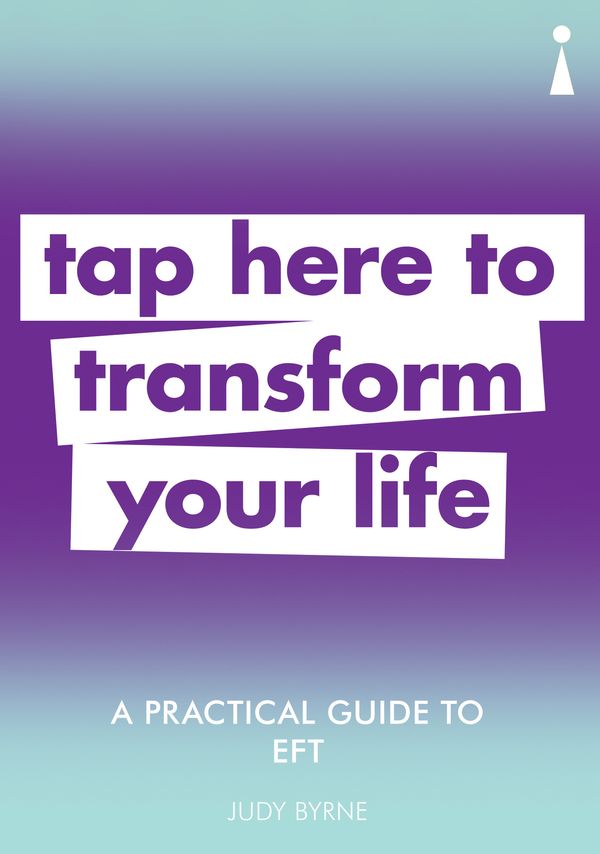 Cover Art for 9781785784682, A Practical Guide to EFT by Judy Byrne