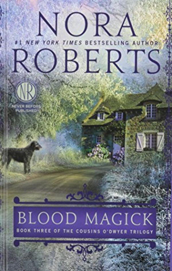 Cover Art for 9781410471161, Blood Magick (Cousins O'Dwyer Trilogy) by Nora Roberts