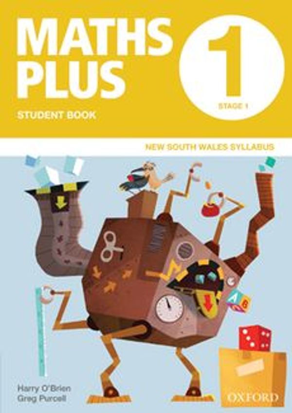 Cover Art for 9780190306205, Maths Plus NSW Australian Curriculum Ed Student and Assessment Book 1Maths Plus NSW Syllabus/Australian Curriculum E... by Harry O'Brien