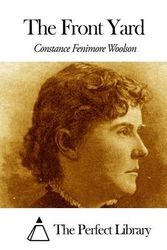 Cover Art for 9781507636336, The Front Yard by Constance Fenimore Woolson