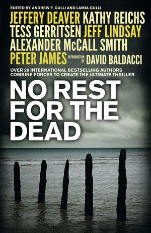Cover Art for 9781471103957, No Rest for the Dead by Jeffrey Deaver, David Baldacci, Alexander Mccall Smith, Kathy Reichs