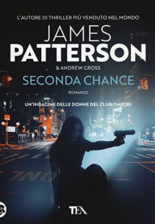 Cover Art for 9788850249787, Seconda chance by Andrew Gross, James Patterson