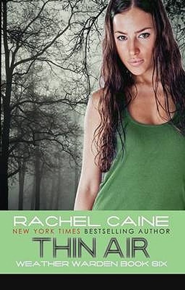 Cover Art for 9780749007812, Thin Air (Weather Warden, Book 6) by Rachel Caine