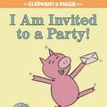 Cover Art for 9781423106876, I Am Invited to a Party! by Mo Willems