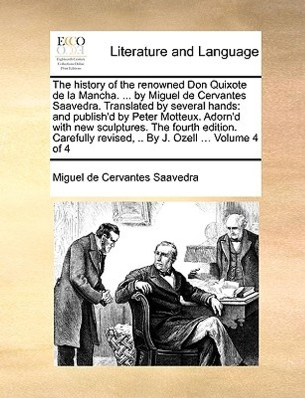 Cover Art for 9781170409503, The History of the Renowned Don Quixote de La Mancha. . by Miguel de Cervantes Saavedra. Translated by Several Hands: And Publish'd by Peter Motteux by Cervantes Saavedra, Miguel De