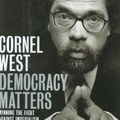 Cover Art for 9781594200298, Democracy Matters by Cornel West