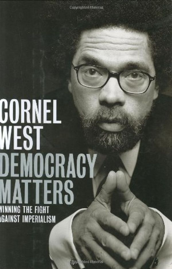 Cover Art for 9781594200298, Democracy Matters by Cornel West