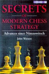 Cover Art for 9781901983074, Secrets of Modern Chess Strategy by John Watson