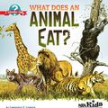 Cover Art for 9781936959464, What Does an Animal Eat? by Lawrence F. Lowery