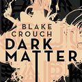 Cover Art for 9782290116739, Dark Matter by Blake Crouch