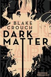 Cover Art for 9782290116739, Dark Matter by Blake Crouch