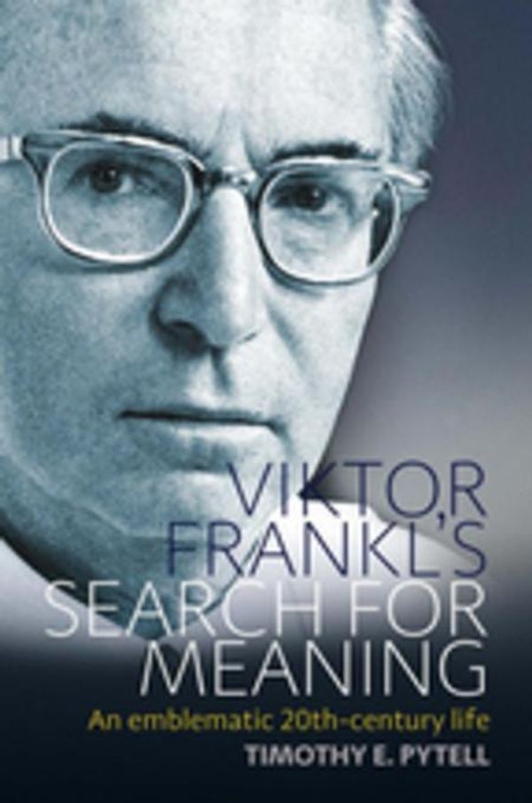 Cover Art for 9781782388319, Viktor Frankl's Search for Meaning by Timothy Pytell