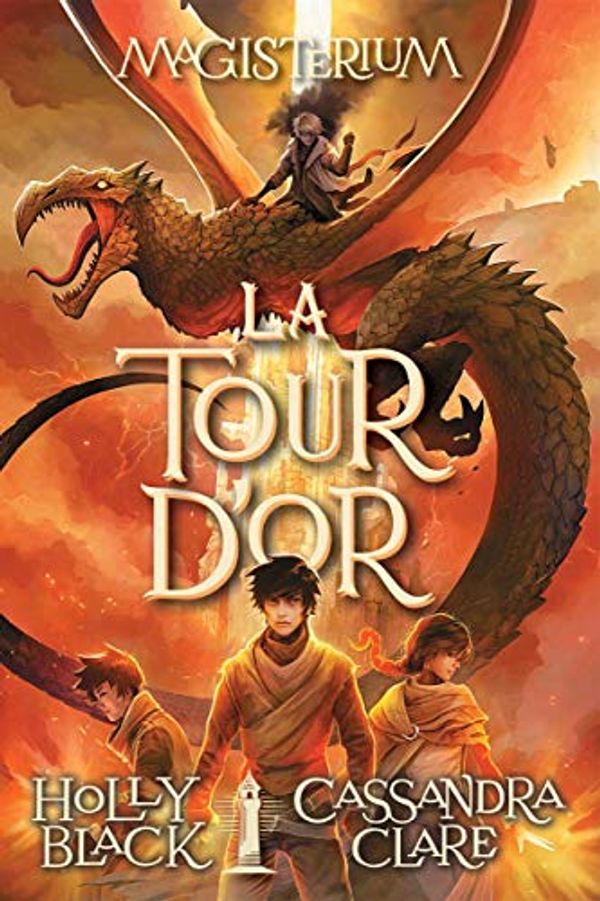 Cover Art for 9781443173988, Magisterium: N? 5 - La Tour d'Or by Holly Black