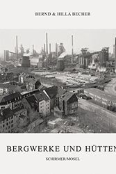 Cover Art for 9783829604741, Bernd Becher, Hilla Becher: Coal Mines and Steel Mills by Heinz Liesbrock
