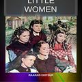 Cover Art for B084L1VWW2, Little Women by Louisa May Alcott