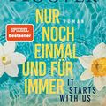 Cover Art for 9783423283113, It starts with us - Nur noch einmal und für immer: Roman by Colleen Hoover