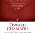 Cover Art for 9781627079808, The Love of God: An Intimate Look at the Father-Heart of God by Oswald Chambers