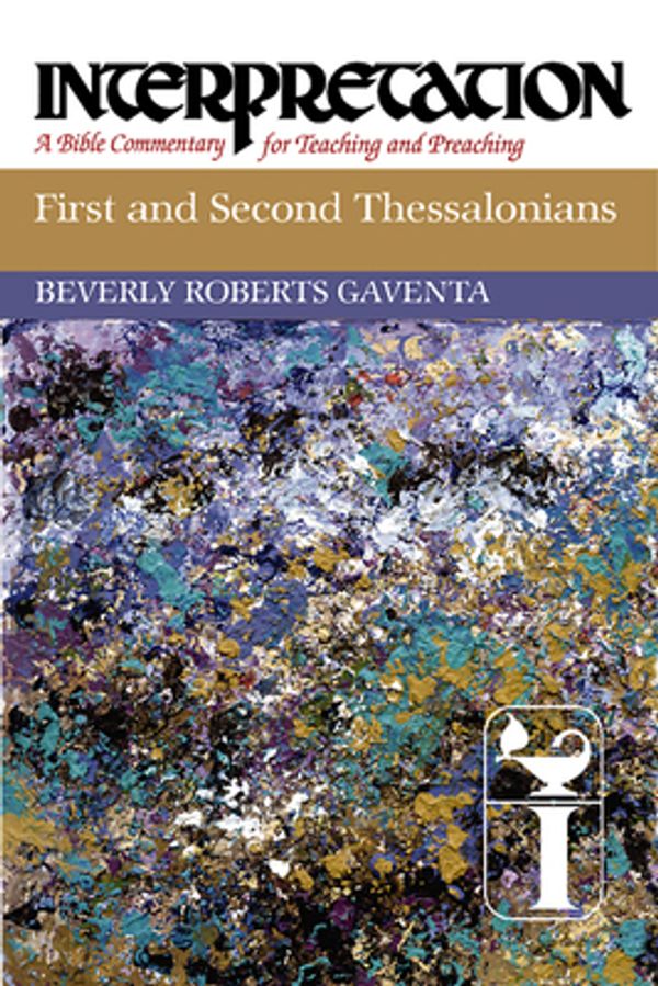 Cover Art for 9780804231428, First and Second Thessalonians by Beverly Roberts Gaventa