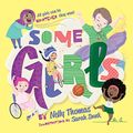 Cover Art for B07SXS79JZ, Some Girls (Some Kids' Books Book 1) by Nelly Thomas