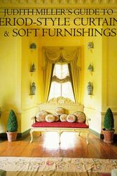 Cover Art for 9780879516888, Judith Miller's Guide to Period-Style Curtains and Soft Furnishings by Judith Miller, James Merrell