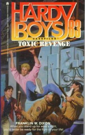 Cover Art for 9780671794675, Toxic Revenge (Hardy Boys Casefiles, Case 83) by Franklin W. Dixon