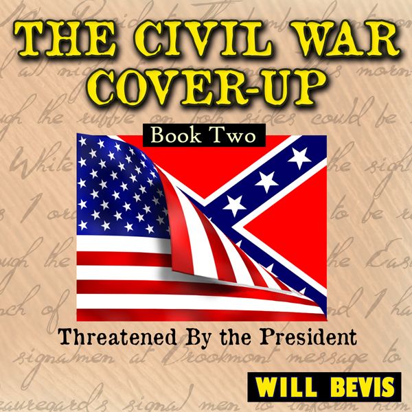 Cover Art for B008ROP2MW, Threatened By the President: The Civil War Cover-Up, Book 2 (Unabridged) by Unknown