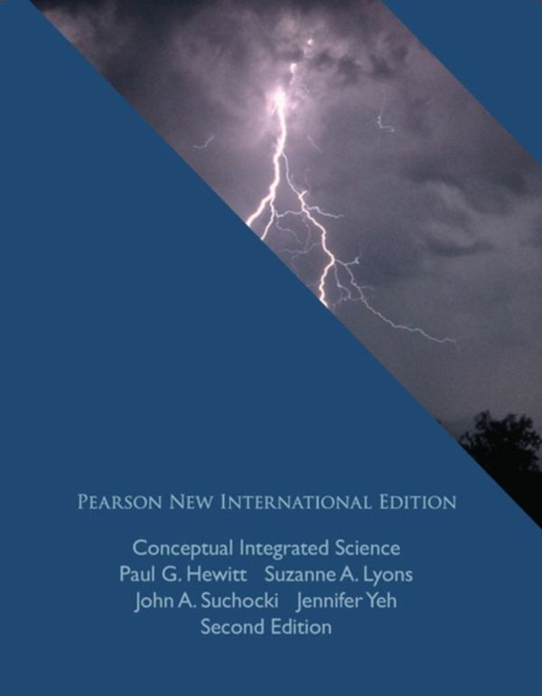 Cover Art for 9781292023083, Conceptual Integrated Science: Pearson New International Edition by Paul Hewitt, Suzanne Lyons, John Suchocki, Jennifer Yeh