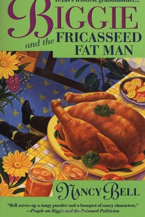 Cover Art for 9780312192389, Biggie and the Fricasseed Fat Man by Nancy Bell