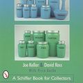 Cover Art for 9780764316401, Delphite & Jadite: A Pocket Guide (Schiffer Book for Collectors) by Joe Keller