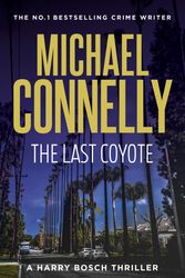 Cover Art for 9781761470196, The Last Coyote by Michael Connelly