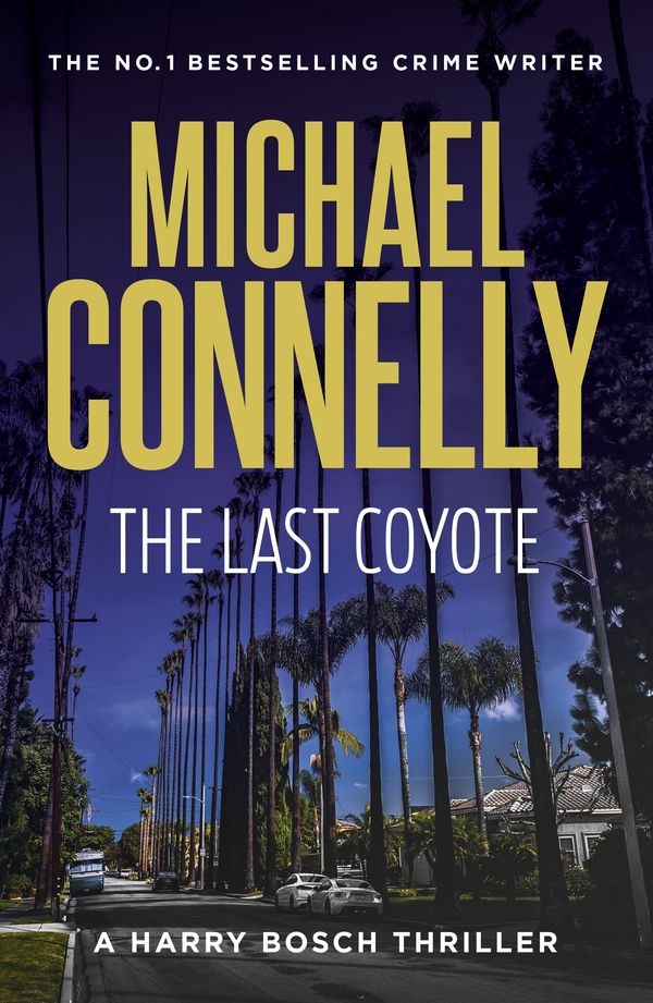 Cover Art for 9781761470196, The Last Coyote by Michael Connelly