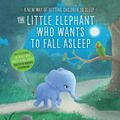 Cover Art for 9780241291207, Elephant Who Wants To Fall Asleep by Carl-Johan Forssen-Ehrlin
