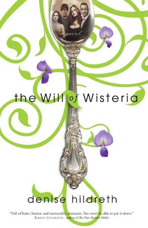 Cover Art for 9781595542090, Will of Wisteria by Denise Hildreth