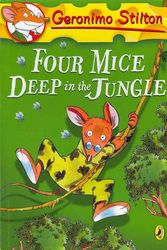 Cover Art for 9780756930066, Four Mice Deep in the Jungle by Geronimo Stilton